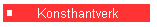 Konsthantverk